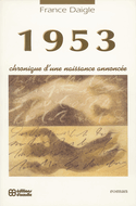 1953: chronique d'une naissance annoncée [ancienne édition]